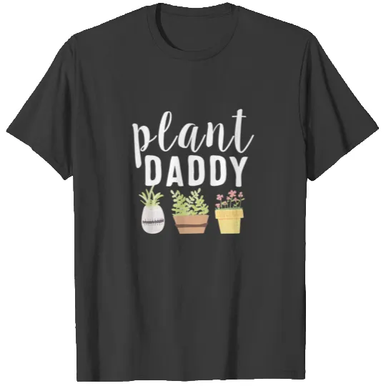 Mens Funny Gardening Plant Daddy Gardener Dad Fath T-shirt