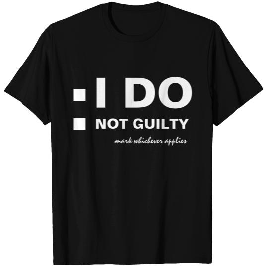I DO Not guilty funny customizable T-shirt