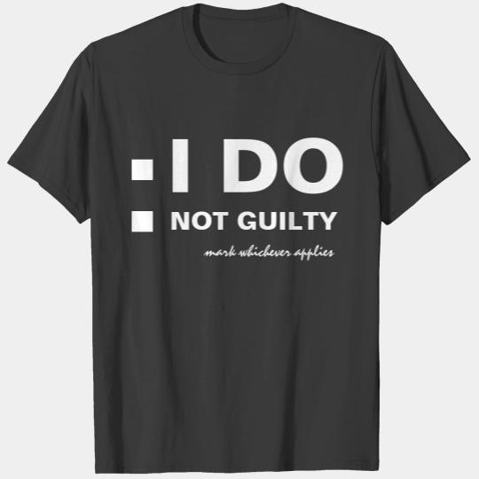 I DO Not guilty funny customizable T-shirt
