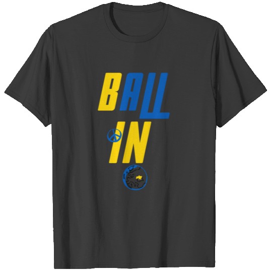 Ball In, Be All In For Ukraine, Help Ukraine Plus Size T-shirt