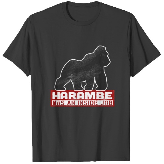 Harambe Was an Inside Job Gorilla 2016 T-shirt