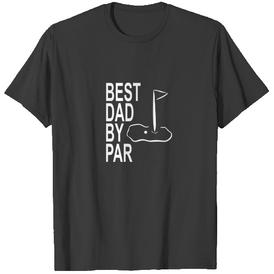 Best Dad By Par Funny Golf Dad Joke T-shirt