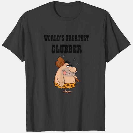 Worlds Greatest CLUBBER Funny Party Animal Cave T-shirt
