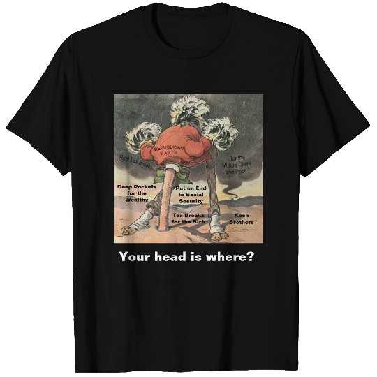 Head in the Sand Anti-Republican T-shirt