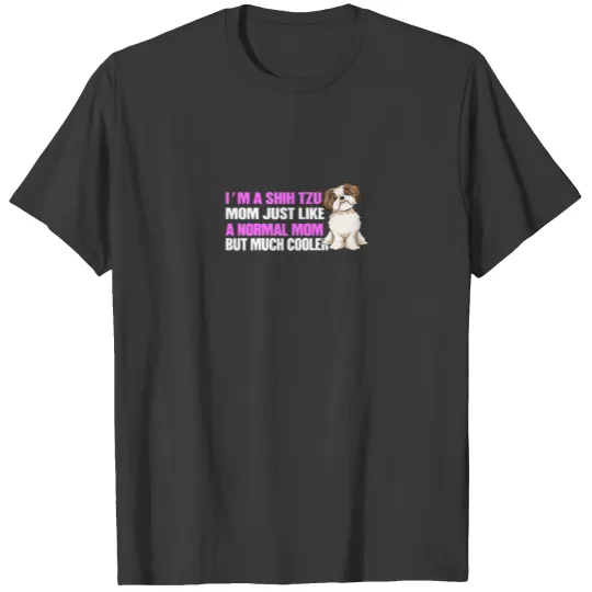 Womens Im A Shih Tzu Mom Shih Tzu Lovers Shih Tzu T-shirt