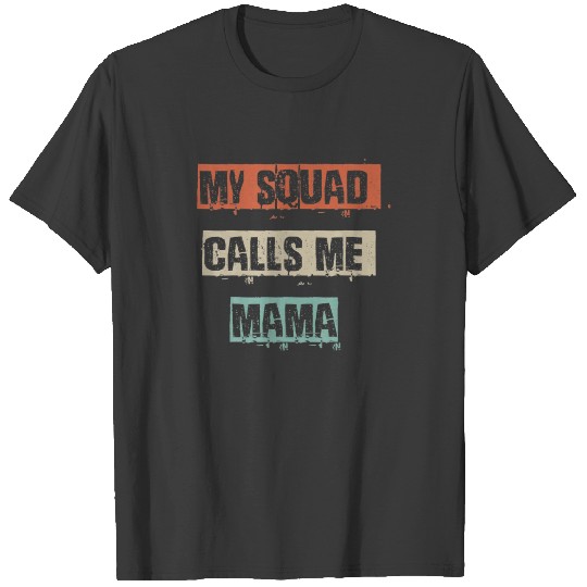 My Squad Calls Me Mama Funny Workout Gym T-shirt