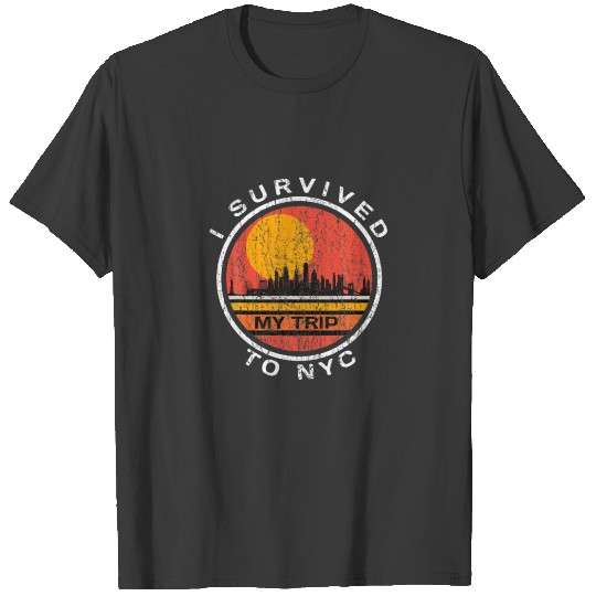 I Survived My Trip To NYC Travel Fun Vacation Grap T-shirt