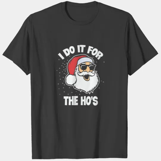 I Do It For The Hos Funny Christmas Santa Sunglass T-shirt