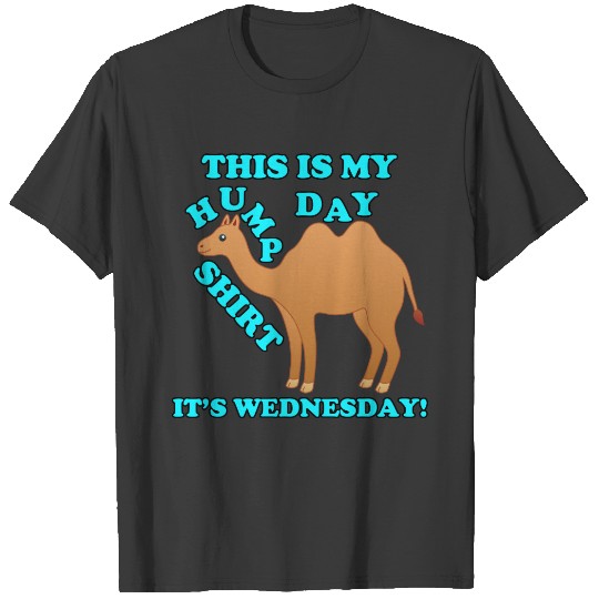 Happy Hump Day is Wednesday T-shirt