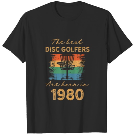 Cool Disc Golf 1980 Birthday Gift 40th Birthday Fr T-shirt