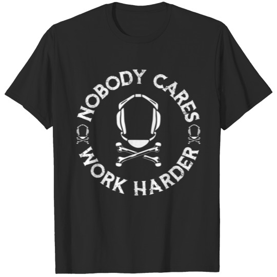 nobody cares work harder Wrestling headgear skull T-shirt