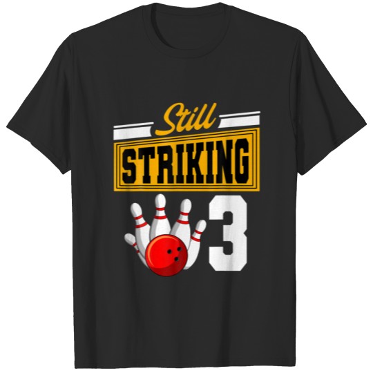 Discover Still Striking 3 Birthday Bowling Bday Party Celeb T-shirt