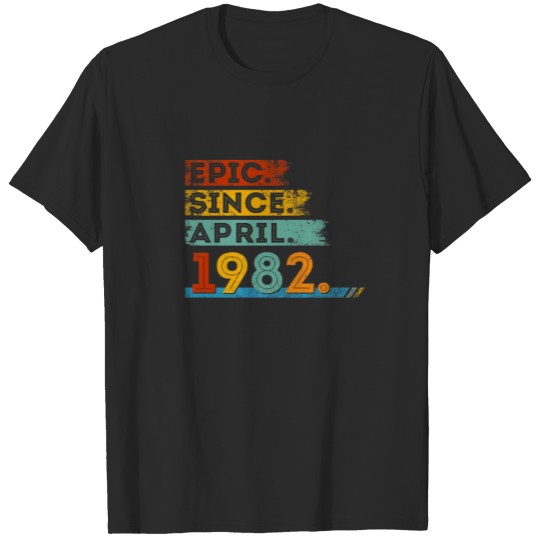 40Th Birthday For 40 Year Old Epic Since April 198 T-shirt