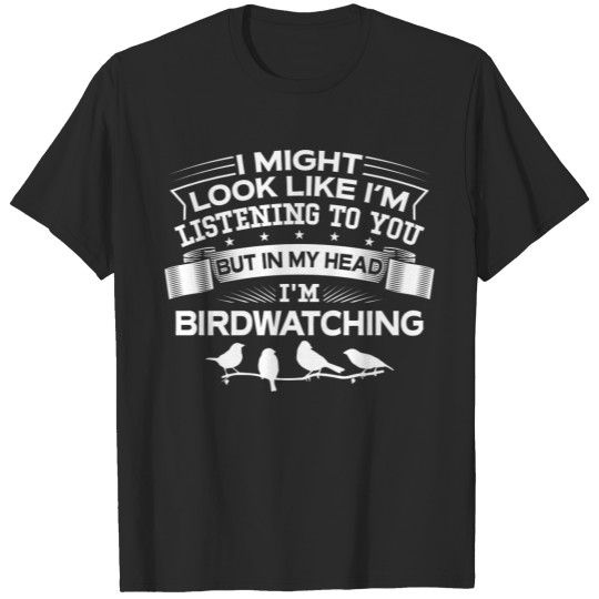 Discover But In My Head I'm Birdwatching T-shirt