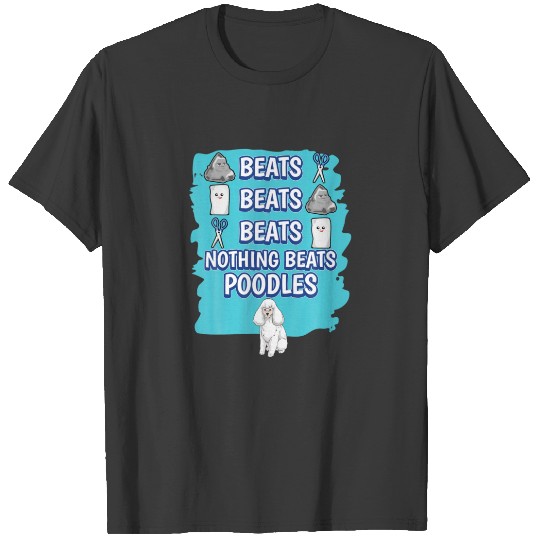 Nothing Beats Poodles Rock Paper Scissors Game Poo T-shirt