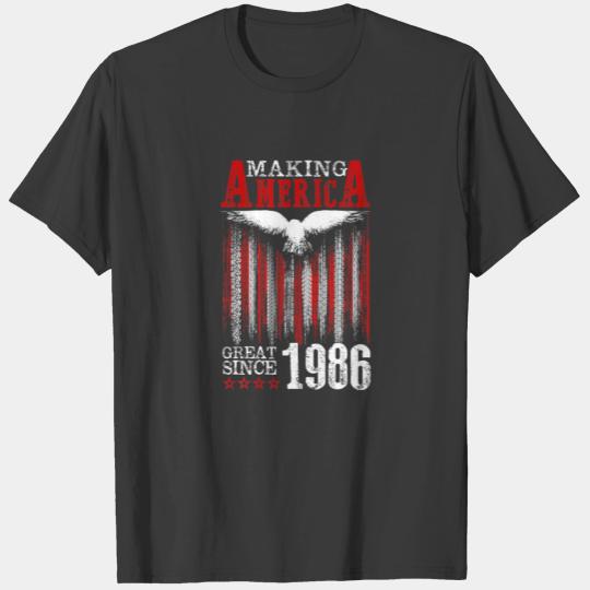 Funny Making America Great Since 1986 USA Flag 36T T-shirt