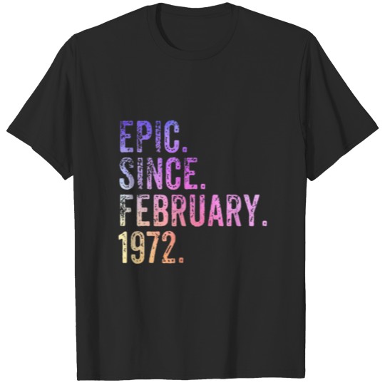 Epic Since February 1972 50Th Birthday Fifty Vinta T-shirt