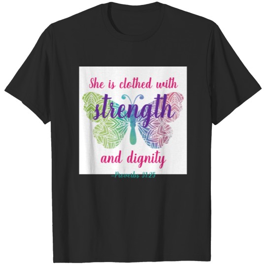 Discover Proverbs 31:25 Clothed with Strength T-shirt