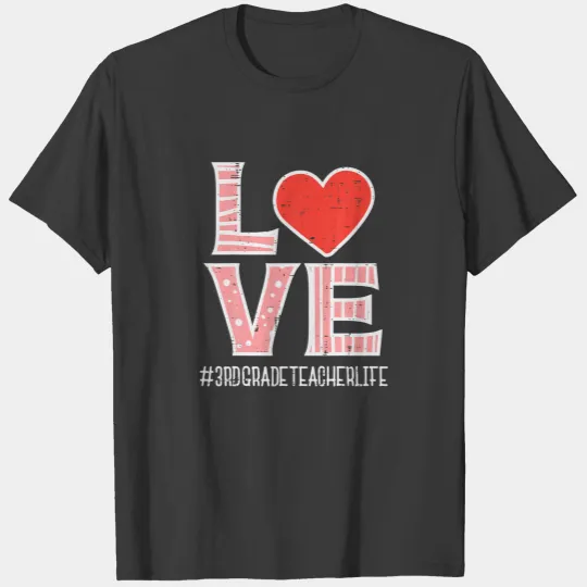 Love 3Rd Grade Teacher Valentines Day Valentine Wo T-shirt