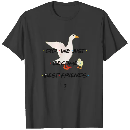 Personalized ♥ DID WE JUST BECOME BEST FRIENDS ♥ T-shirt
