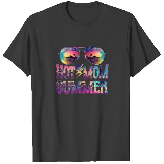 Hot Mom Summer Sunglasses Mother's Day Funny Summe T-shirt
