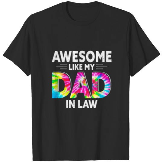 Awesome Like My Dad In Law Vintage Tie Dye Costume T-shirt