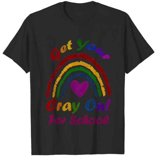 Get Your Cray On For School - Cute Crayon Rainbow Plus Size T-shirt