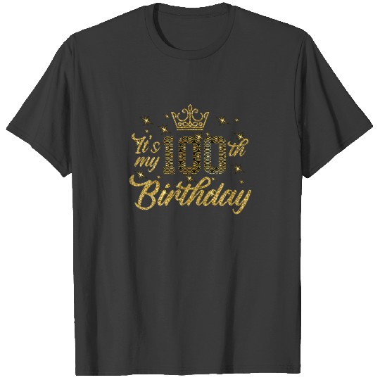 It's My 100Th Birthday Crown Funny 100 Year Old Bi T-shirt