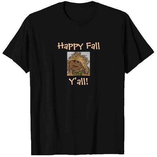 Happy Fall, Y'all!-Scarecrow- T-shirt