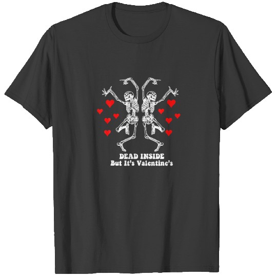 Dead Inside But It's Valentines Skeleton Dancing V T-shirt