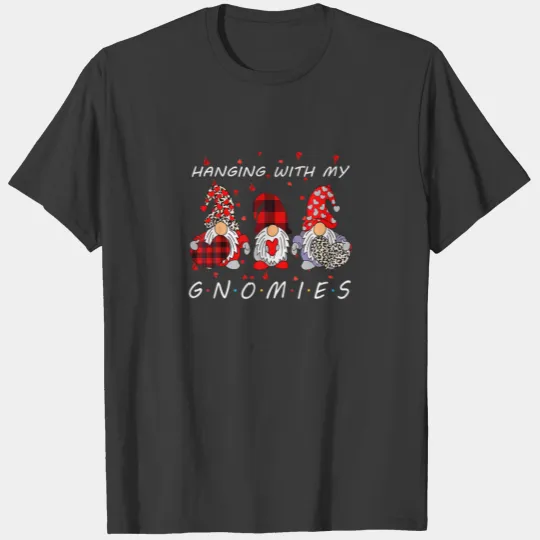Hanging With Gnomies Valentines Day Gnomes Men Wom T-shirt