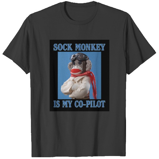 Sock Monkey is my Co-Pilot colored T-shirt