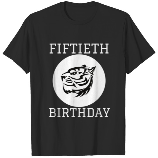 Fifty Tiger Man Woman 50Th Birthday Funny Party 50 T-shirt