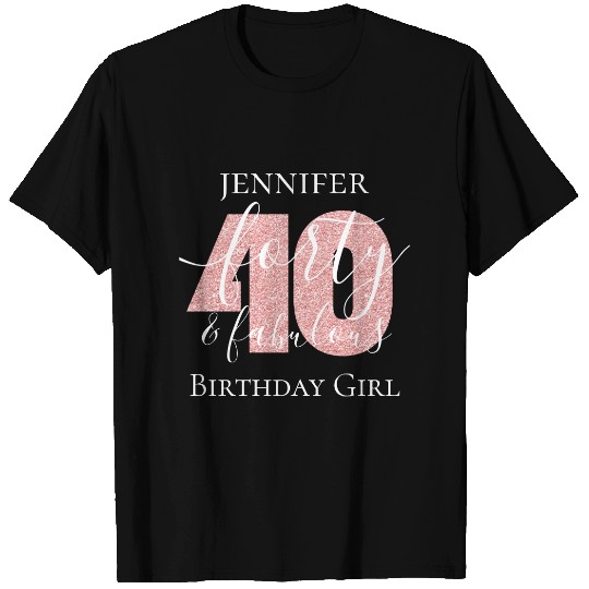 Personalized Rose Gold Forty Fab Birthday Glitter T-shirt