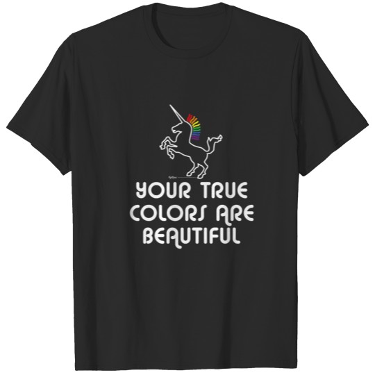 Discover Your True Colors Are Beautiful Unicorn Gay Pride W T-shirt