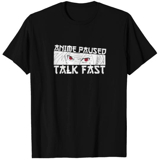 Anime Paused Talk Fast Anime Lovers Sasuke Sharing T-shirt