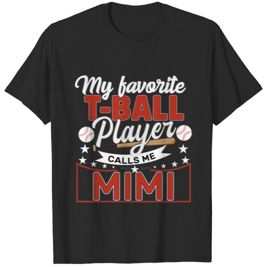 Discover Mimi My Favorite T-Ball  Player Calls Me Mimi Base T-shirt