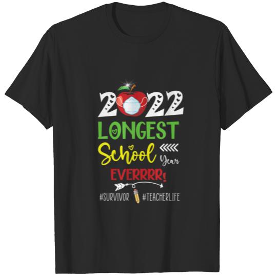 LONGEST SCHOOL YEAR EVER Teacher 2022 Survivor Tea T-shirt