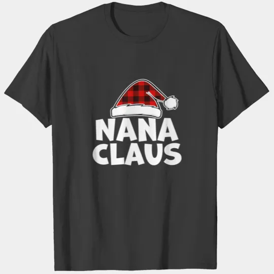 Funny Nana Claus Christmas Pajamas Santa Gift T-shirt