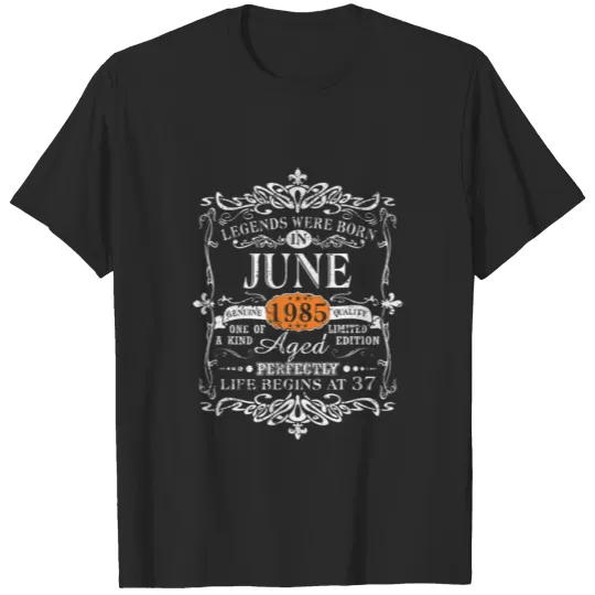 Discover Legends Were Born In June 1985 37Th Birthday Gift T-shirt