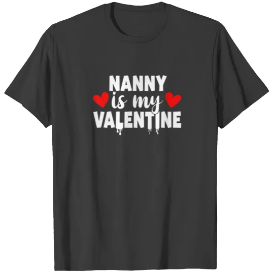 Funny Nanny Is My Valentine Matching Family Couple T-shirt
