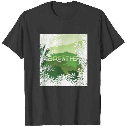Live in the Moment  Breathe Shades of Green T-shirt