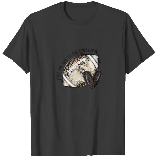 Football Heart Take Me Out To The Ball Game Footba T-shirt