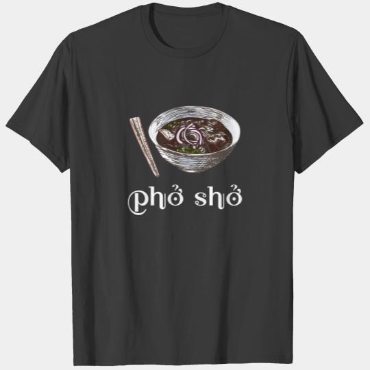 Pho Sho Funny Humor Vietnamese Soup Mens T T-shirt