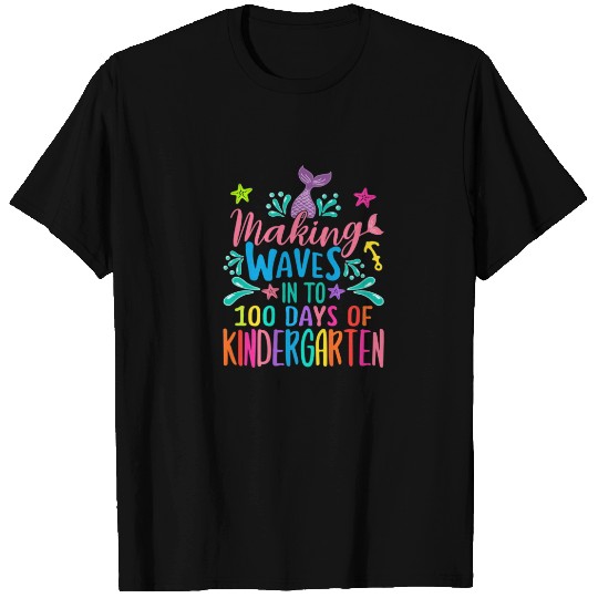 Mermaid Making Waves Into 100 Days Of Kindergarten T-shirt