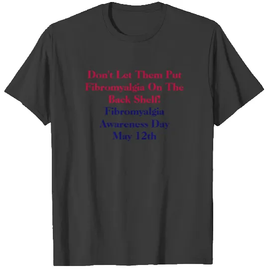 Don't Let Them Put Fibromyalgia On The Back She... T-shirt