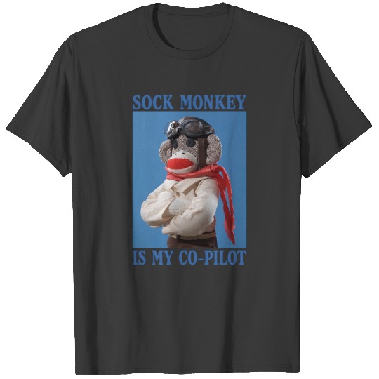 Sock Monkey is my Co-Pilot white Sweat T-shirt