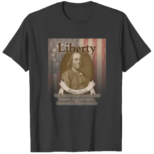 Benjamin Franklin – Liberty T-shirt