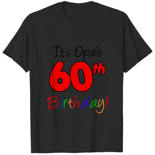 It's Opa's 60th Birthday T-shirt