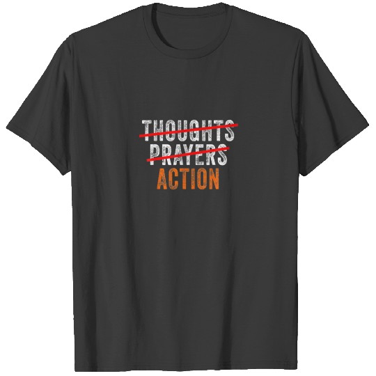 Anti Gun Thoughts Prayers Action Enough End Gun Vi T-shirt
